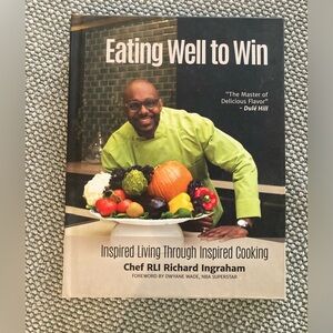Eating Well to Win cookbook by Dwayne Wade’s personal chef